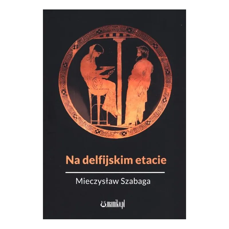 NA DELFIJSKIM ETACIE Mieczysław Szabaga - Mamiko