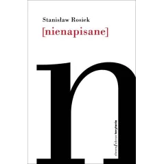 NIENAPISANE Stanisław Rosiek - Słowo/Obraz/Terytoria