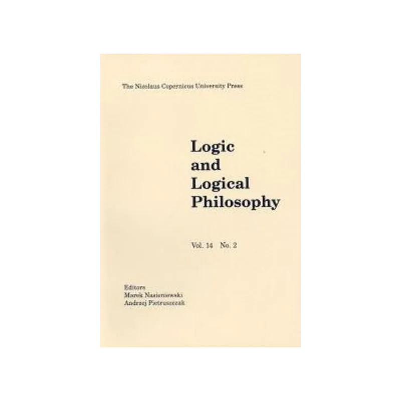 LOGIC AND LOGICAL PHILOSOPHY Marek Nasieniewski, Andrzej Pietruszczak - Wydawnictwo Naukowe UMK