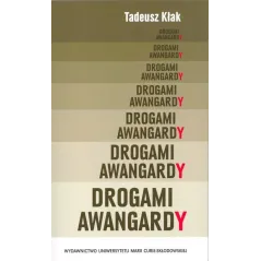 DROGAMI AWANGARDY Tadeusz Kłak - UMCS