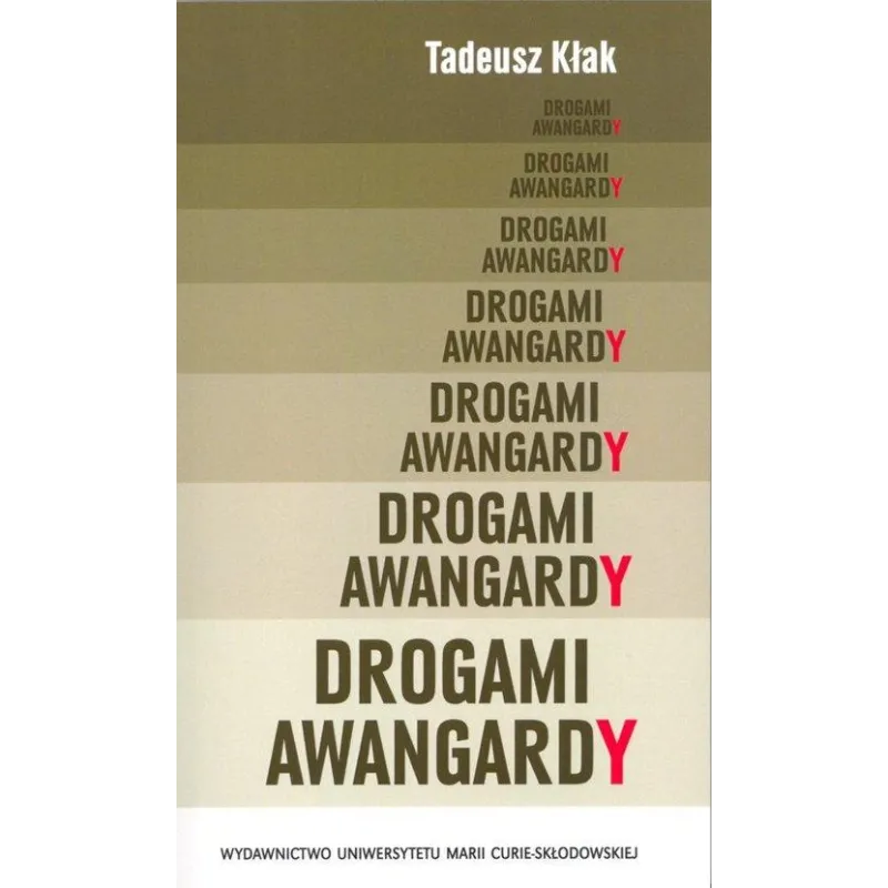 DROGAMI AWANGARDY Tadeusz Kłak - UMCS