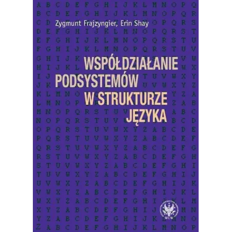 Współdziałanie Podsystemów W Strukturze Języka  Zygmunt Frajzyngier, Erin Shay