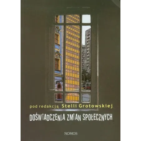 Doświadczenia Zmian Społecznych  Stella Grotowska
