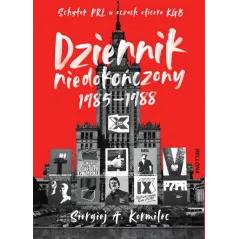 DZIENNIK NIEDOKOŃCZONY 1985-1988 Siergiej Kormilec - Bellona