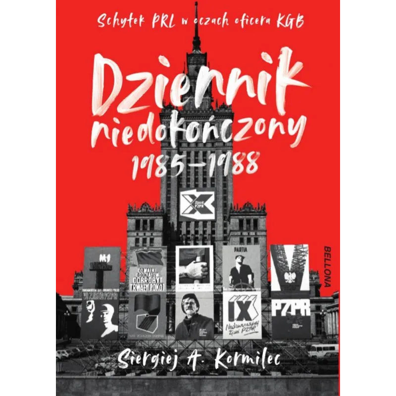 DZIENNIK NIEDOKOŃCZONY 1985-1988 Siergiej Kormilec - Bellona
