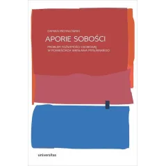 APORIE SOBOŚCI PROBLEM TOŻSAMOŚCI OSOBOWEJ W POWIEŚCIACH WIESŁAWA MYŚLIWSKIEGO Damian Michałowski - Universitas
