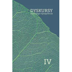 DYSKURSY TRZECIEGO TYSIĄCLECIA IV - Wydawnictwo Naukowe Uniwersytetu Szczecińskiego
