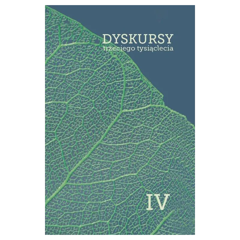 DYSKURSY TRZECIEGO TYSIĄCLECIA IV - Wydawnictwo Naukowe Uniwersytetu Szczecińskiego