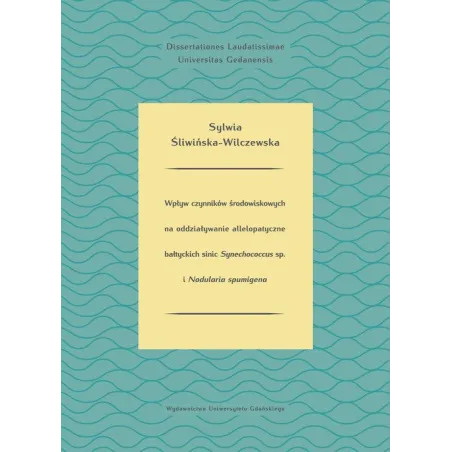 Wpływ Czynników Środowiskowych Na Oddziaływanie Allelopatyczne Bałtyckich Sinic Synechococcus Sylwia Śliwińska-Wilczewska Wpływ Czynników Środowiskowych Na Oddziaływanie Allelopatyczne Bałtyckich Sinic Synechococcus Sylwia Śliwińska-Wilczewska