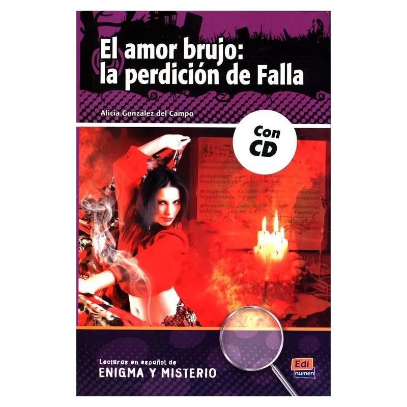 EL AMOR BRUJO: LA PERDICIÓN DE FALLA + CD Alicia Gonzalez del Campo - Edinumen