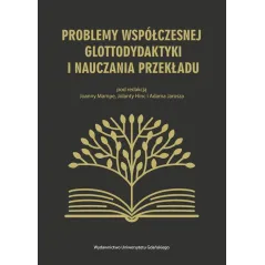 PROBLEMY WSPÓŁCZESNEJ GLOTTODYDAKTYKI I NAUCZANIA PRZEKŁADU - Wydawnictwo Uniwersytetu Gdańskiego