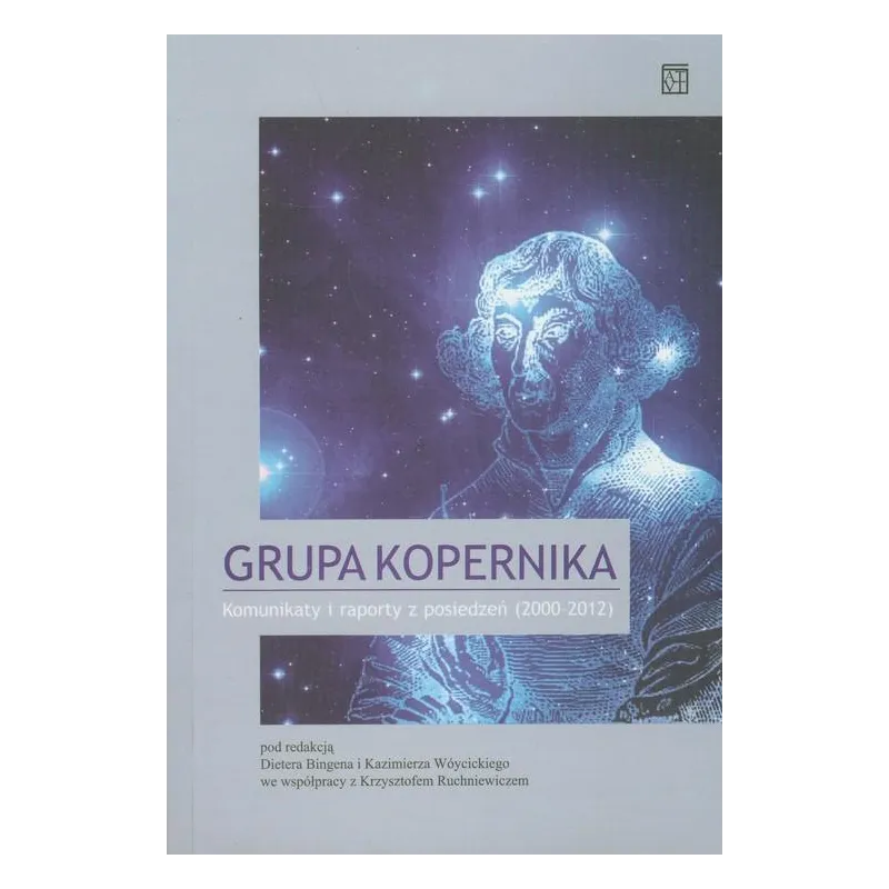 GRUPA KOPERNIKA KOMUNIKATY I RAPORTY Z POSIEDZEŃ (2000-2012) Dieter Bingen, Kazimierz Wóycicki - Atut
