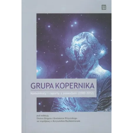 GRUPA KOPERNIKA KOMUNIKATY I RAPORTY Z POSIEDZEŃ (2000-2012) Dieter Bingen, Kazimierz Wóycicki - Atut