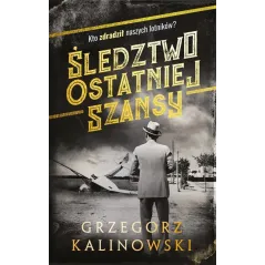 ŚLEDZTWO OSTATNIEJ SZANSY Kalinowski Grzegorz