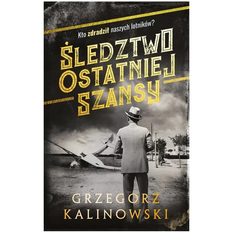 ŚLEDZTWO OSTATNIEJ SZANSY Kalinowski Grzegorz