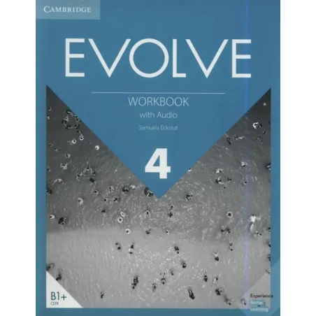 EVOLVE 4 WORKBOOK WITH AUDIO Samuela Eckstut - Cambridge University Press