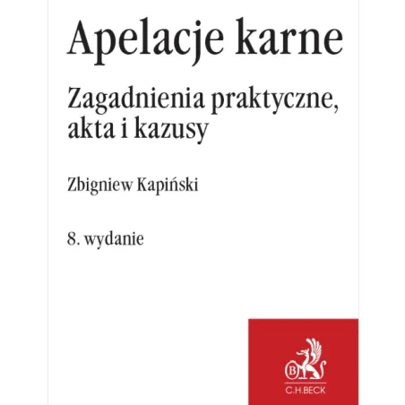 APLIKACJE KARNE. ZAGADNIENIA PRAKTYCZNE, AKTA I KAZUSY - C.H. Beck