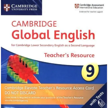 CAMBRIDGE GLOBAL ENGLISH 9. CAMBRIDGE ELEVATE TEACHERS RESOURCE ACCESS CARD - Cambridge University Press