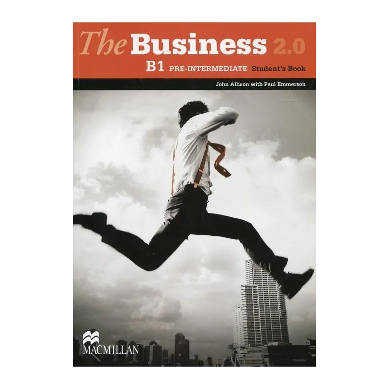 THE BUSINESS 2.0 B1 PRE-INTERMEDIATE STUDENTS BOOK John Allison, Paul Emmerson - Macmillan