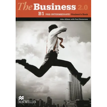 THE BUSINESS 2.0 B1 PRE-INTERMEDIATE STUDENTS BOOK John Allison, Paul Emmerson - Macmillan