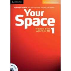 YOUR SPACE 1 TEACHERS BOOK + TESTS CD Garan Holcombe, Martyn Hobbs - Cambridge University Press