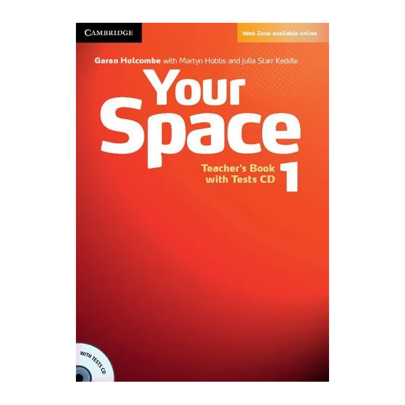 YOUR SPACE 1 TEACHERS BOOK + TESTS CD Garan Holcombe, Martyn Hobbs - Cambridge University Press