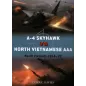 A-4 SKYHAWK VS NORTH VIETNAMESE AAA NORTH VIETNAM 1964-72 Peter E. Davies - Osprey