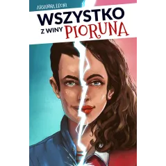 WSZYSTKO Z WINY PIORUNA Arianna Leoni - Akapit Press