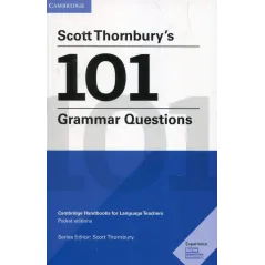 SCOTT THORNBURYS 101 GRAMMAR QUESTIONS POCKET EDITIONS Scott Thornbury - Cambridge University Press