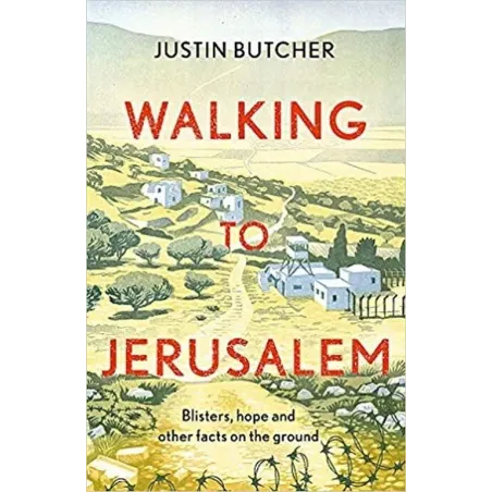 WALKING TO JERUSALEM Justin Butcher - Hodder And Stoughton