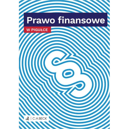 PRAWO FINANSOWE W PIGUŁCE - C.H.Beck