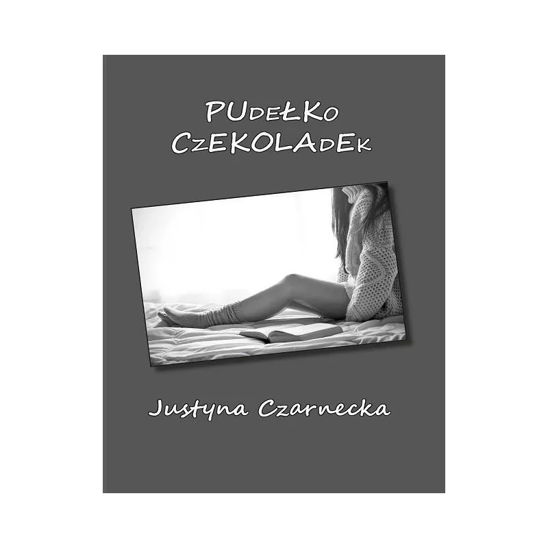 PUDEŁKO CZEKOLADEK Justyna Czarnecka - Manufaktura Słów