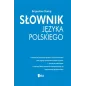 SŁOWNIK JĘZYKA POLSKIEGO Bogusław Dunaj - Wiedza