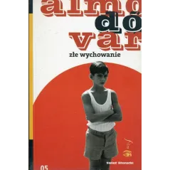 ZŁE WYCHOWANIE Pedro Almodovar - Świat Literacki