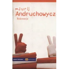 REKREACJE Jurij Andruchowycz - Czuły Barbarzyńca Press