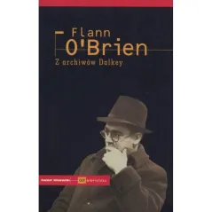 Z ARCHIWÓW DALKEY Flann OBrien - Czuły Barbarzyńca