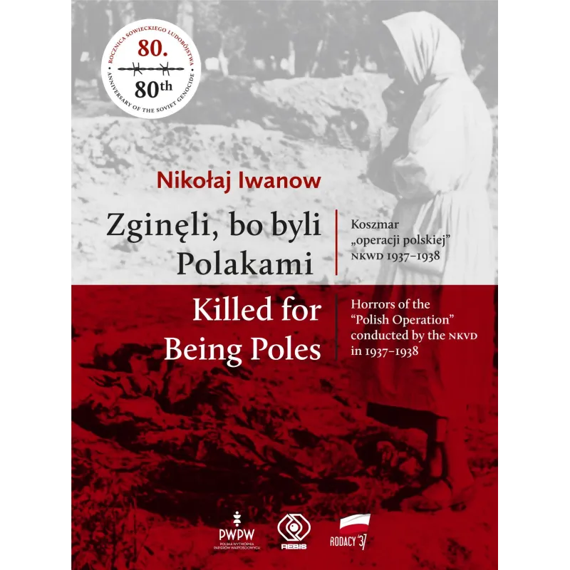 ZGINĘLI BO BYLI POLAKAMI Nikołaj Iwanow - Rebis