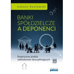 BANKI SPÓŁDZIELCZE A DEPONENCI Łukasz Kozłowski - Poltext