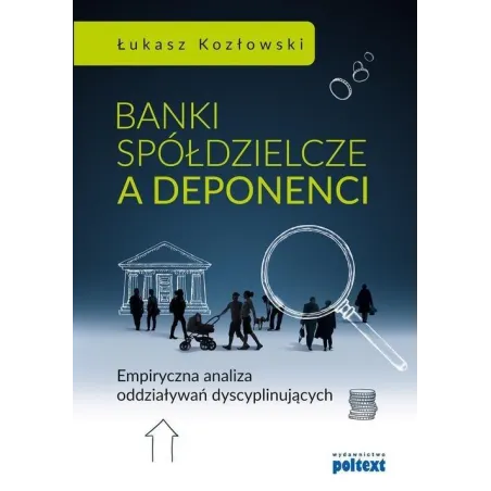 BANKI SPÓŁDZIELCZE A DEPONENCI Łukasz Kozłowski - Poltext