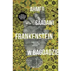 FRANKENSTEIN W BAGDADZIE Ahmed Saadawi - Znak Literanova
