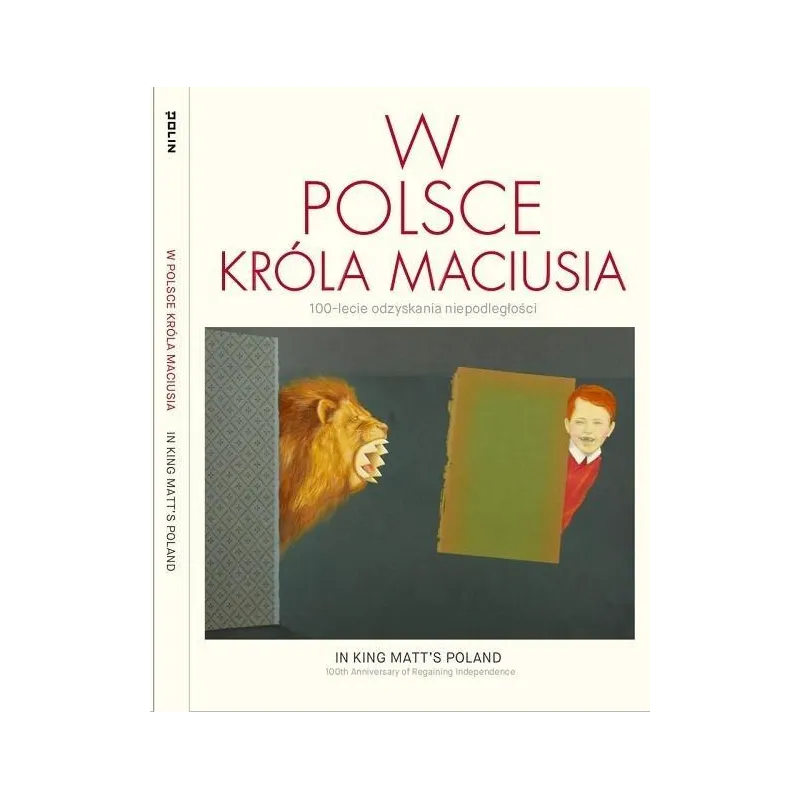 W POLSCE KRÓLA MACIUSIA. 100-LECIE ODZYSKANIA NIEPODLEGŁOŚCI - Muzeum Historii Żydów