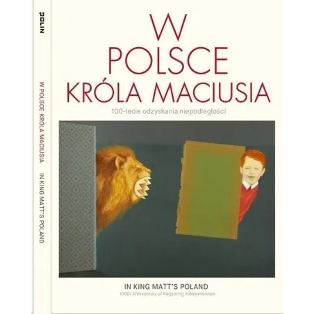 W POLSCE KRÓLA MACIUSIA. 100-LECIE ODZYSKANIA NIEPODLEGŁOŚCI - Muzeum Historii Żydów
