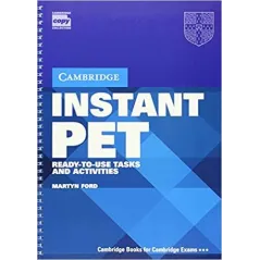INSTANT PET: READY-TO-USE TASKS AND ACTIVITIES Martyn Ford - Cambridge University Press
