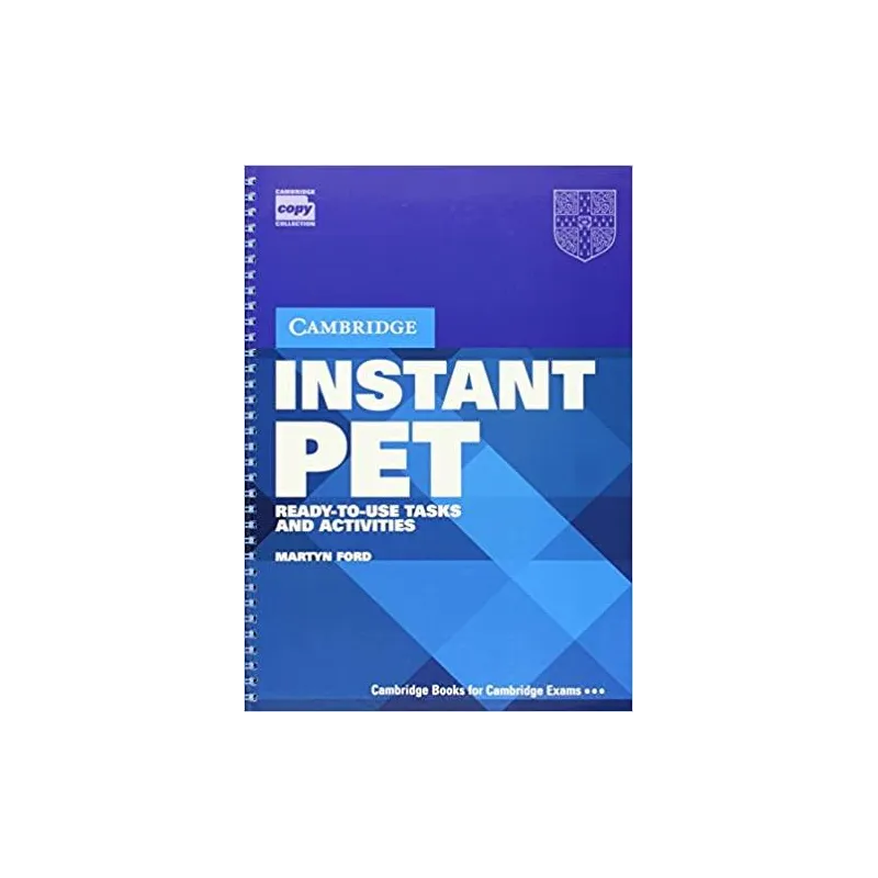 INSTANT PET: READY-TO-USE TASKS AND ACTIVITIES Martyn Ford - Cambridge University Press