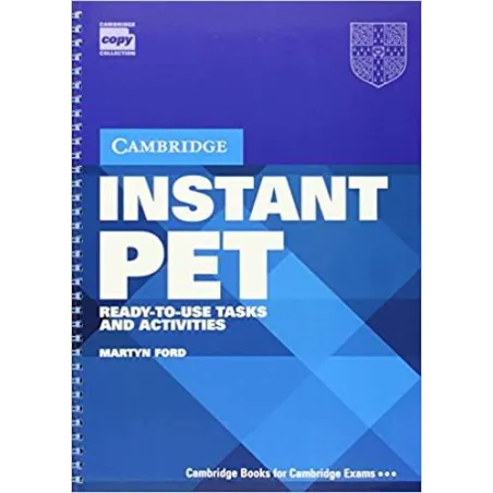 INSTANT PET: READY-TO-USE TASKS AND ACTIVITIES Martyn Ford - Cambridge University Press