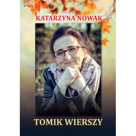 TOMIK WIERSZY Katarzyna Nowak - Poligraf