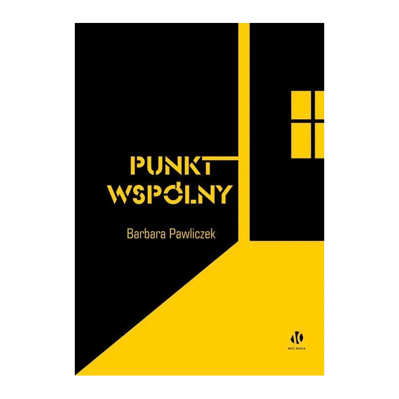 PUNKT WSPÓLNY Barbara Pawliczek - Moc Media