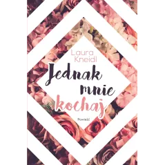 JEDNAK MNIE KOCHAJ Laura Kneidl - Jaguar