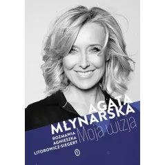 MOJA WIZJA Agata Młynarska - Wydawnictwo Literackie