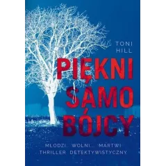 PIĘKNI SAMOBÓJCY Toni Hill - Albatros